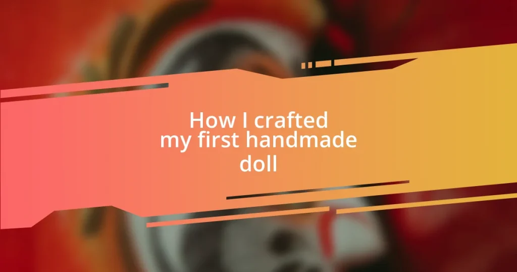 How I crafted my first handmade doll