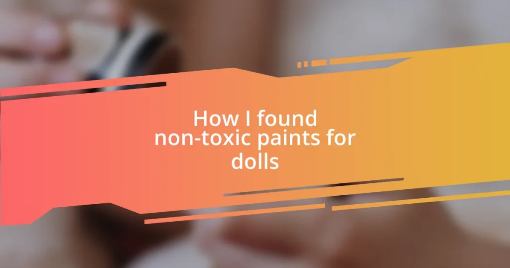 How I found non-toxic paints for dolls