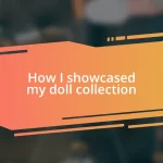 How I showcased my doll collection