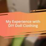 My Experience with DIY Doll Clothing