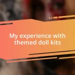 My experience with themed doll kits