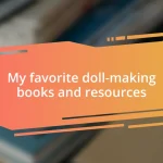 My favorite doll-making books and resources