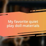 My favorite quiet play doll materials