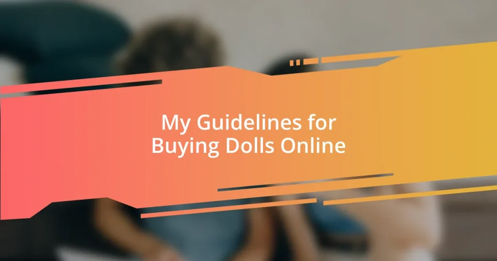 My Guidelines for Buying Dolls Online