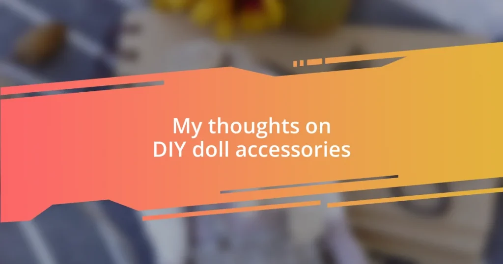 My thoughts on DIY doll accessories