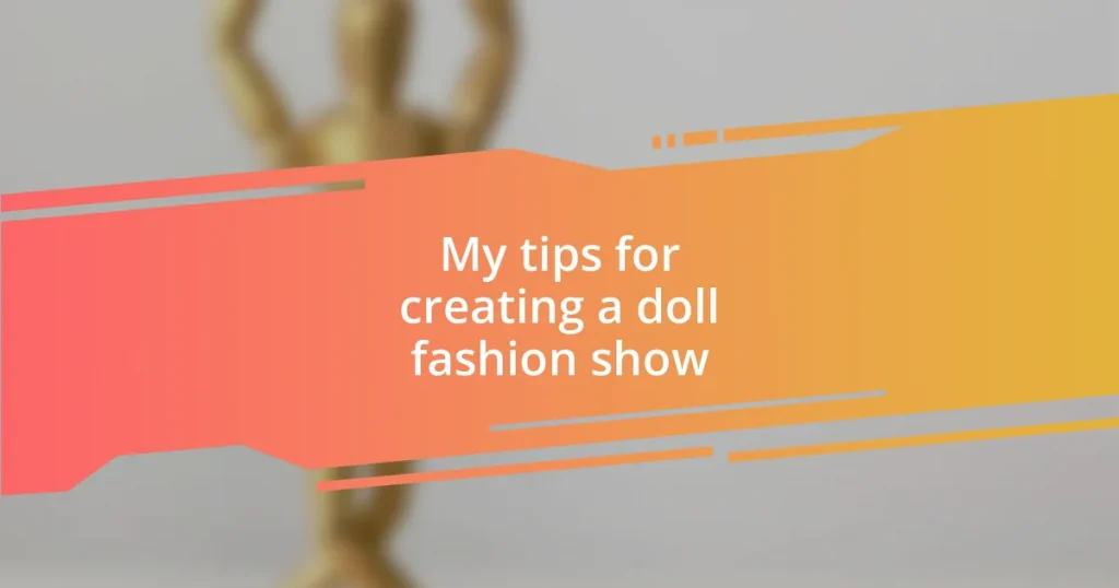 My tips for creating a doll fashion show