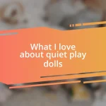 What I love about quiet play dolls