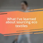 What I’ve learned about sourcing eco textiles